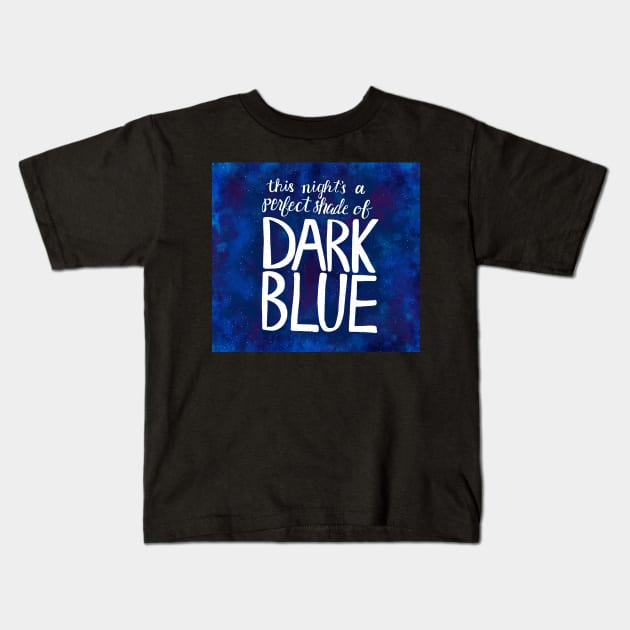 This Night's A Perfect Shade of Dark Blue Kids T-Shirt by Lavenderbuttons